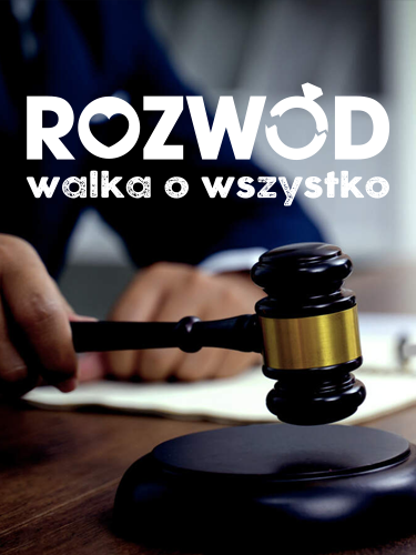 Rozwód - Walka o Wszystko